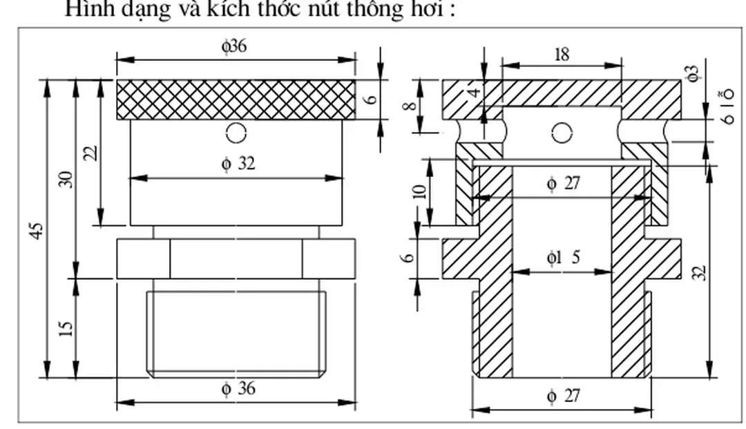 Hình dạng và kích thớc nút thông hơi :