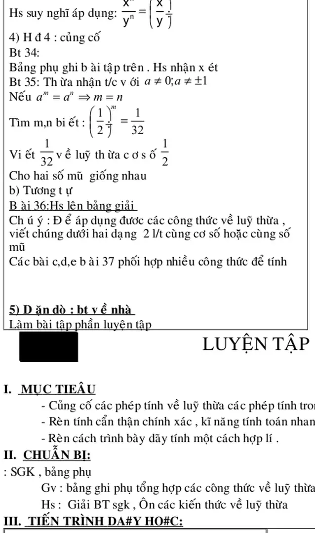 Bảng phụ ghi b ài tập trên . Hs nhận x ét Bt 35: Th ừa nhận t/c v ới  a ≠ 0 ; a ≠ ± 1 Neáu  a m = a n ⇒ = m n