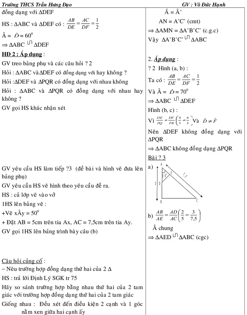 ? 2  Hình (a, b) : Ta có :  DEAB = DFAC = 21 Và Â =  Dˆ = 70 0