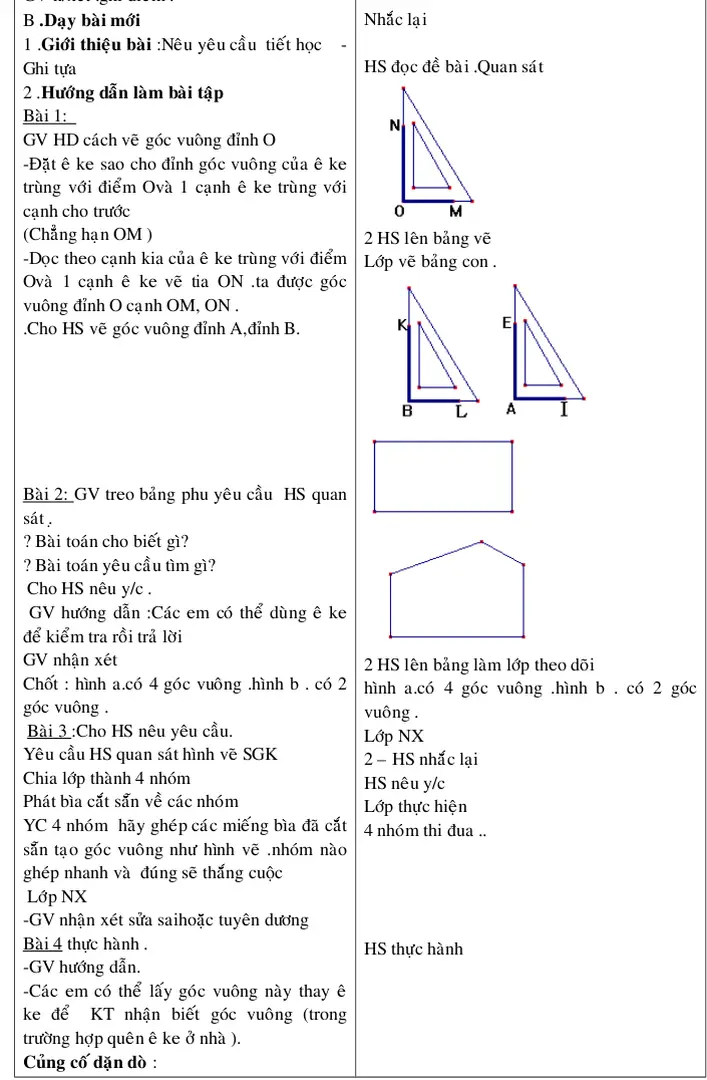 Hình a.có 4 góc vuông .hình b . có 2 góc vuoâng .